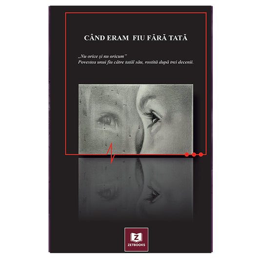 Când eram fiu fără tată - scrisă de Claudia Bodeanu